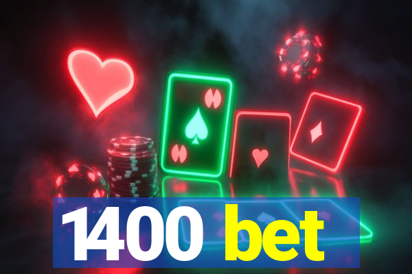 1400 bet